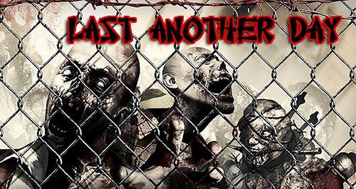 download Last another day apk